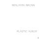 Benjamin Brunn - Plastic Album